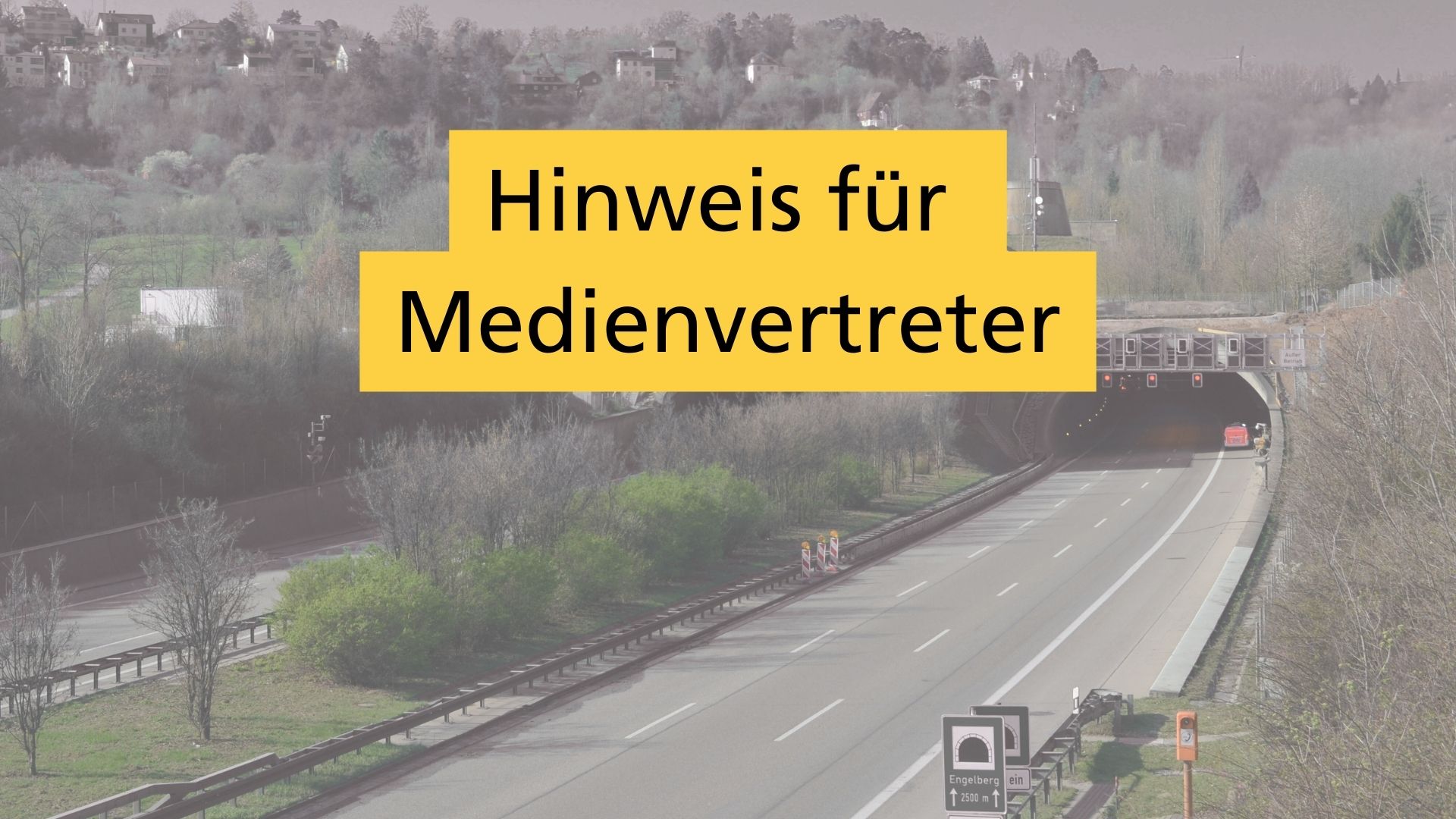 Bild vergr&ouml;&szlig;ern: Informationen für Medienvertreter zum Engelbergtunnel