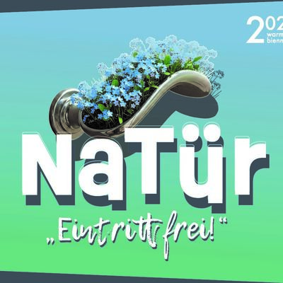 Bild vergr&ouml;&szlig;ern: Motto: NaTür – Eintritt frei!